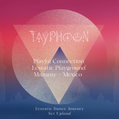 Playful Connection ∞ Ectstatic Playground ∞ Casa Om - Mazunte ∞ Ecstatic Dance ∞ 08.04.22