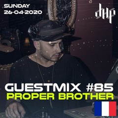 DHP Guestmix #85 – PROPER BROTHER