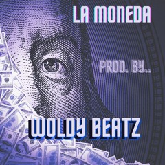 La Moneda (Prod. By Woldy Beatz)
