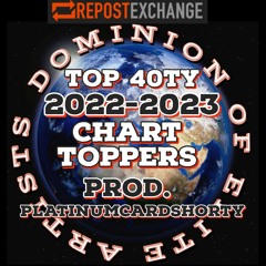 The Dominion of Elite Artists 23' Rp-Ex TOP 40ty Chart Toppers
