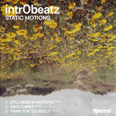 Intr0beatz - Static Motions