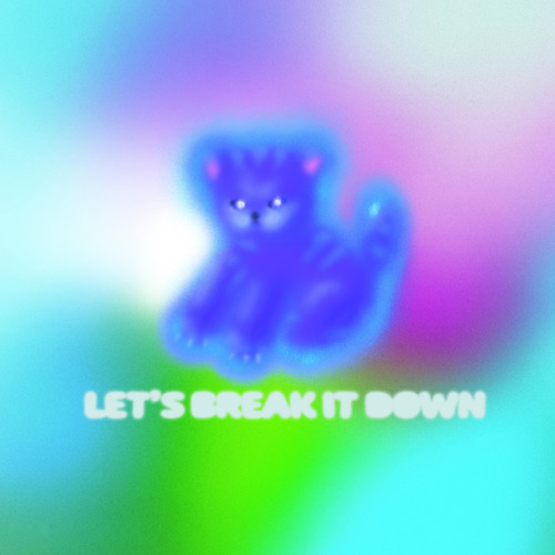 Let's Break It Down (feat. St. Panther)