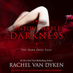 [Free] PDF 📌 Untouchable Darkness: Dark Ones Saga, Book 2 by  Rachel Van Dyken,Chris