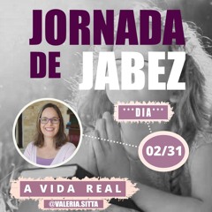 JORNADA DE JABEZ - Dia 02/31
