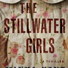 [VIEW] PDF EBOOK EPUB KINDLE The Stillwater Girls by  Minka Kent 📒