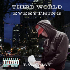 ThirdWorld Everything (Prod.Jacoby!)