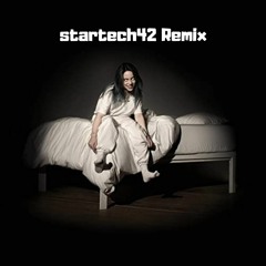 Billie Eilish - Bad Guy (startech42 Remix) [FREE DOWNLOAD]
