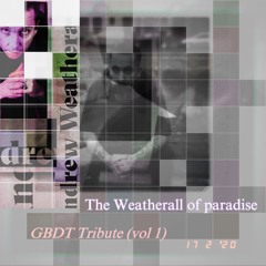 GBDT - The Weatherall of paradise (GBDT Tribute vol 1)