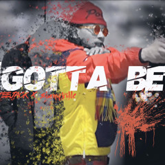 Gotta Be - Ft. Slumpville (Prod. By: VOVO)