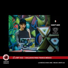 Noether / Set #522 exclusivo para Trance México