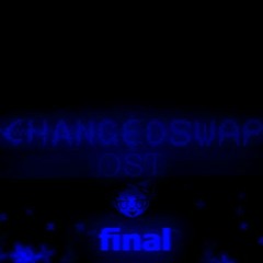 ChangedSwap OST - Final