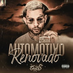 AUTOMOTIVO RENOVADO 10 - MCS MN E NAUAN ( DJS GRZS PEDRO DE AZEVEDO BL E PABLO RB )