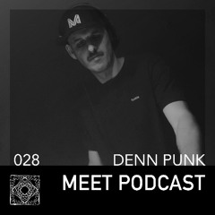 MEET Podcast 028 Denn Punk