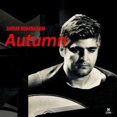 Sardar Mohamadjani - Autumn (Experimental Link)