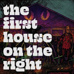 The First House On The Right