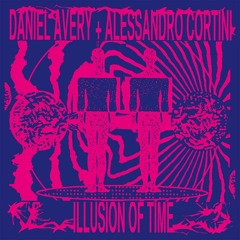 Daniel Avery + Alessandro Cortini - Illusion of Time