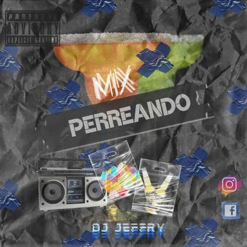 Mix Perreando Vol 01 - DJ JEFFRY