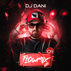 Flowmix Podcast – Episode 1 | Mixed by DJ Dani