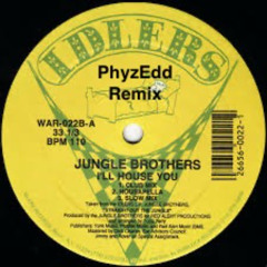 Jungle Brothers_I'll House You_PhyzEdd Bootleg