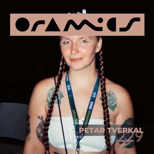 ORAMICS 229: Petar Tverkal