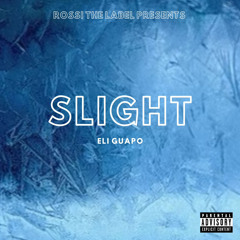 Slight - Eli Guapo