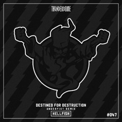 Hellfish - Destined For Destruction (Angerfist Remix)
