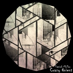 Crazy Orient (Original Mix) Mescalina Records   CAT692067