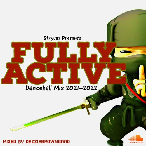 Fully Active 2022 Dancehall Mix