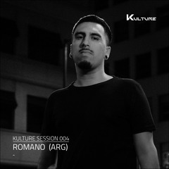 Kulture Session 004 w/ Romano