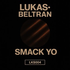 Smack Yo (LKS004)