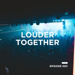 Louder Together 063