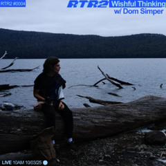 RTR2 Residency - Wishful Thinking EP 4 w/ Dom Simper