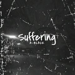 A-BLACK - Suffering (ทรมาน)