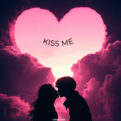 Kiss Me