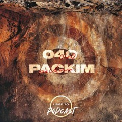 Urge To Podcast: 040 Packim