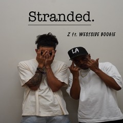 Stranded. Ft. WESTSIDE BOOGIE