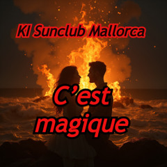 C’EST MAGIQUE - KI Sunclub Mallorca