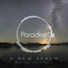 Paradise | Stirring | New Age Chill Music