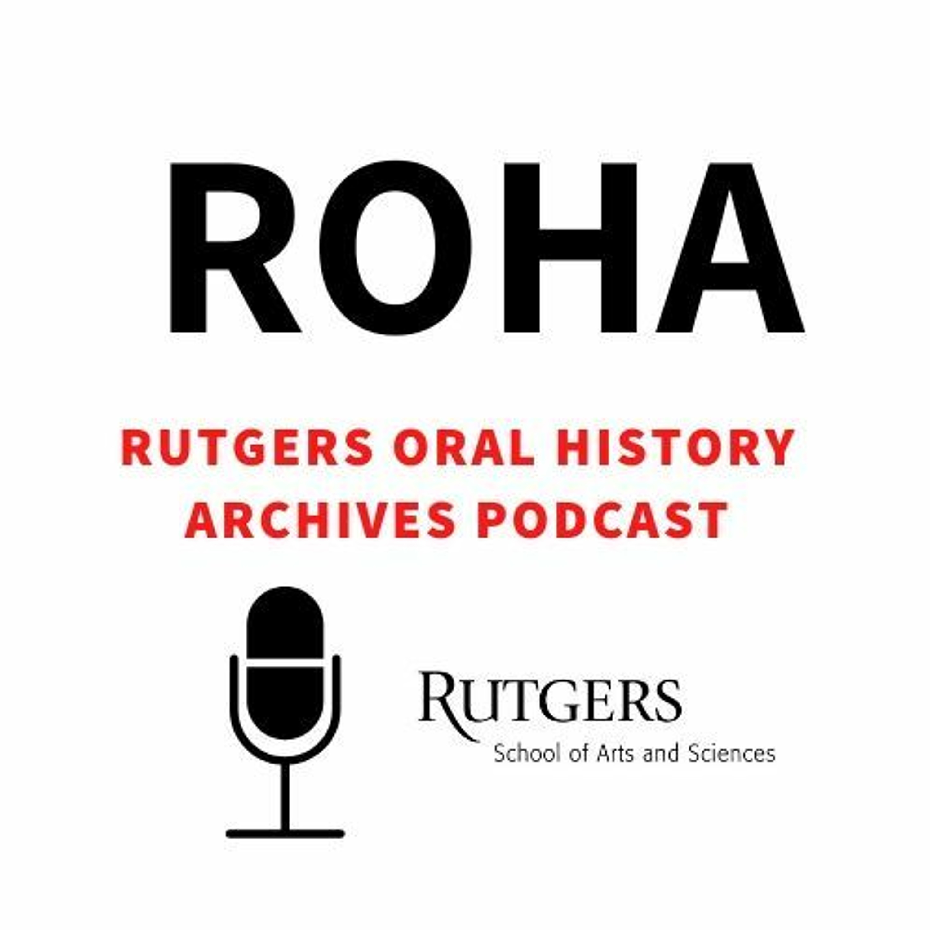 The Rutgers Oral History Archives (ROHA) Podcast