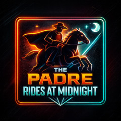 The Padre Rides at Midnight