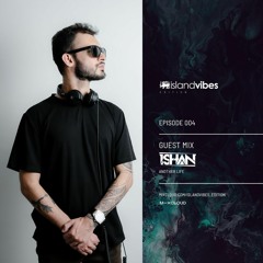 Ishan (SL) on IslandVibes Edition EP 04