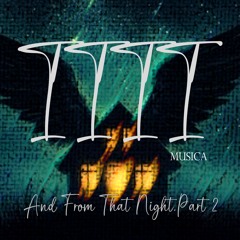 1111 MUSICA - And From That Night. Part 2 (Original Mix)