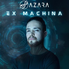 AZARA DJ SET - EX MACHINA