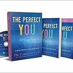 ACCESS [EPUB KINDLE PDF EBOOK] The Perfect You Curriculum Kit: A Blueprint for Identity by Dr. Carol