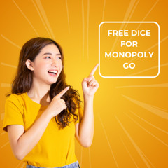 %$#“Free Dice for MONOPOLY GO: Expert Hacks Players Use to Explode Their Dice Count Instantly”