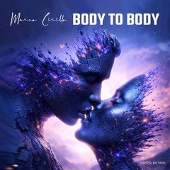 Marco Cirillo - Body to Body  (Original Rework)