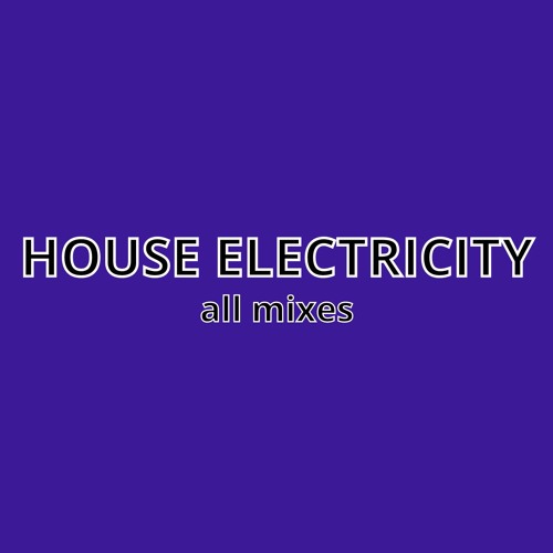 HOUSE ELECTRICITY - all mixes