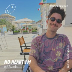 No Heart FM #15 w/ Ramin