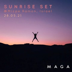 Maga Sunrise @ Mizpe Ramon - Desert Rose (Israel) 26.05.21