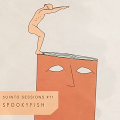 Spookyfish @ 5uinto Sessions #71